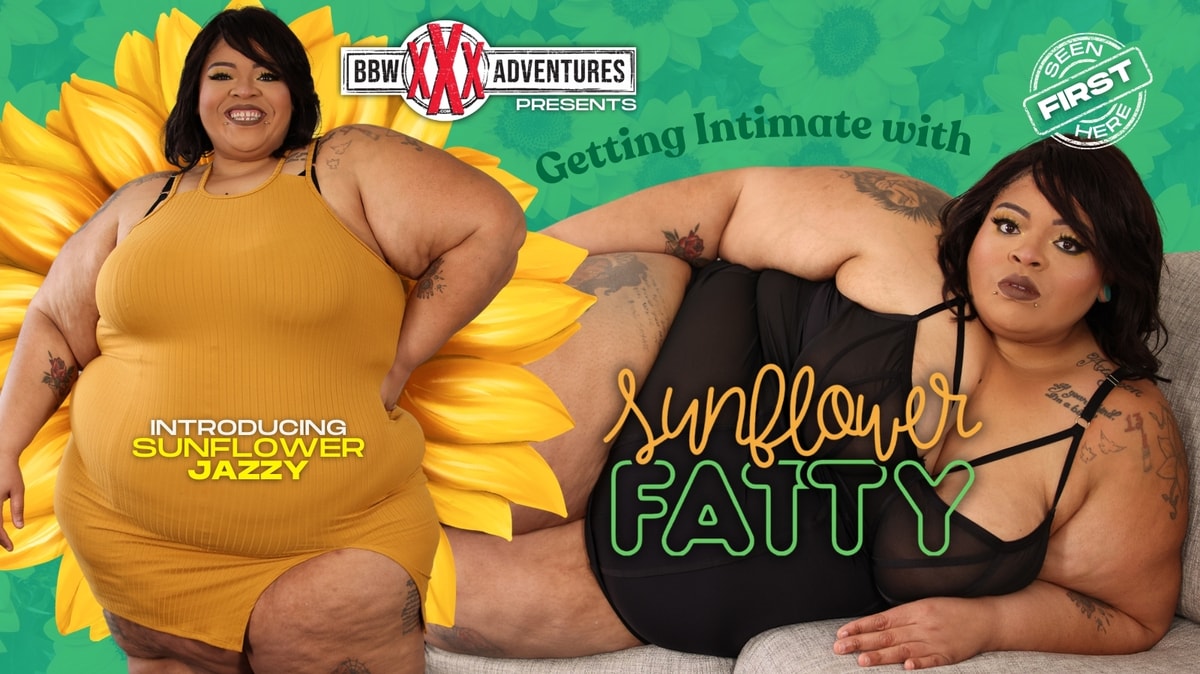 Getting Intimate with Sunflower Fatty